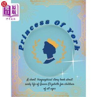 queen 女王 York 她后来成为了所有人 约克公主 all became later Who 海外直订Princess