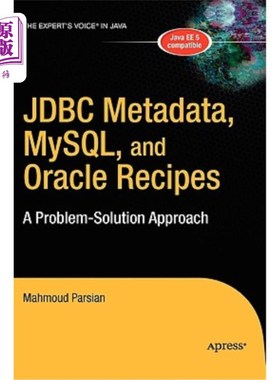 海外直订JDBC Metadata, Mysql, and Oracle Recipes: A Problem-Solution Approach JDBC元数据、Mysql和Oracle菜谱：一种问