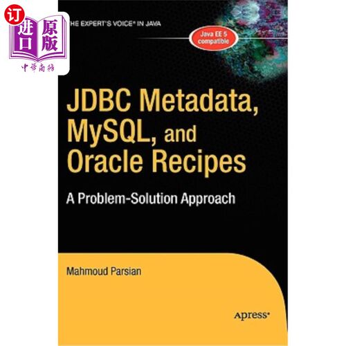 海外直订JDBC Metadata, Mysql, and Oracle Recipes: A Problem-Solution Approach JDBC元数据、Mysql和Oracle菜谱：一种问