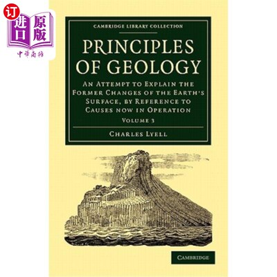 海外直订Principles of Geology: An Attempt to Explain the Former Changes of the Earth's S 地质学原理:第3卷