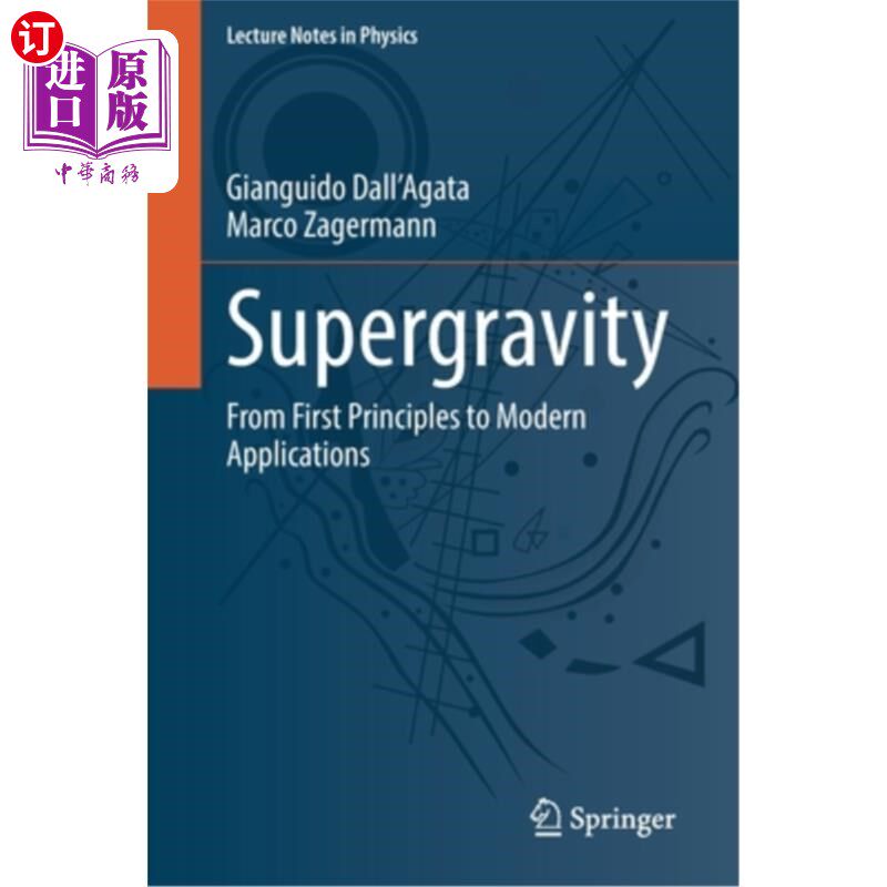 海外直订Supergravity: From First Principles to Modern Applications 超重力:从基本原理到现代应用