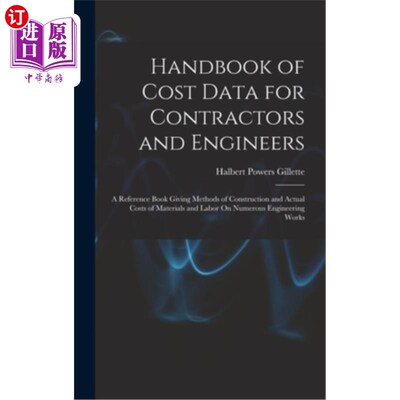 海外直订Handbook of Cost Data for Contractors and Engineers: A Reference Book Giving Met 承包商和工程师成本数据手册