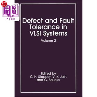 Systems 缺陷和容错：第2卷 Fault VLSI系统 Volume VLSI Tolerance and 海外直订Defect