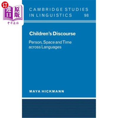海外直订Children's Discourse: Person, Space and Time Across Languages 儿童话语:跨越语言的人、空间和时间