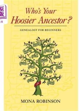 海外直订Who's Your Hoosier Ancestor?: Genealogy for Beginners 谁是你的印第安祖先?:家谱初学者