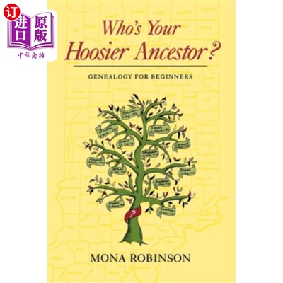 海外直订Who's Your Hoosier Ancestor?: Genealogy for Beginners 谁是你的印第安祖先?:家谱初学者