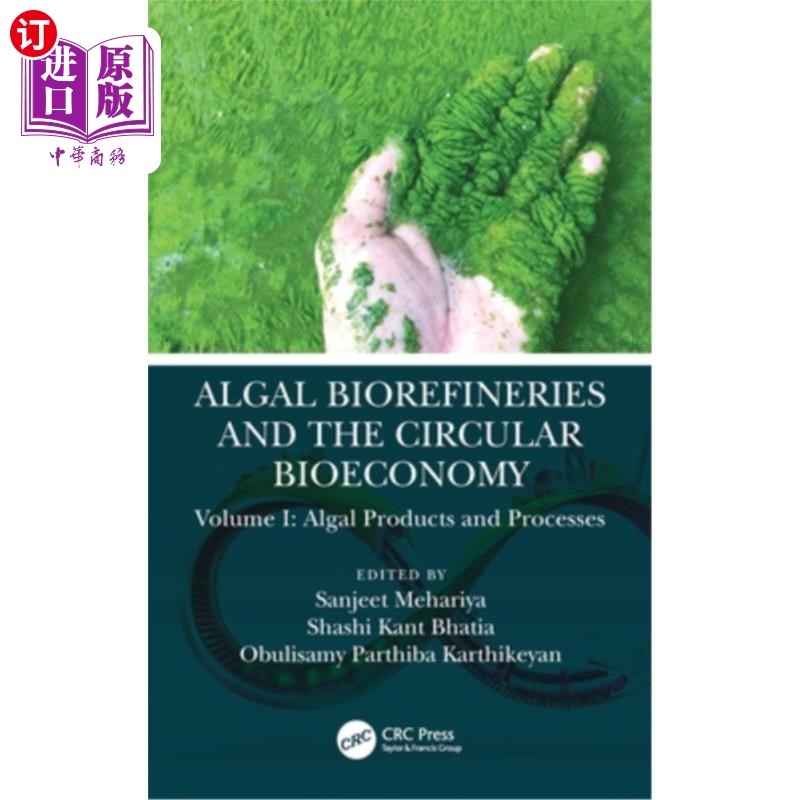 海外直订Algal Biorefineries and the Circular Bioeconomy: Algal Products and Processes 藻类生物炼制与循环生物经济:藻