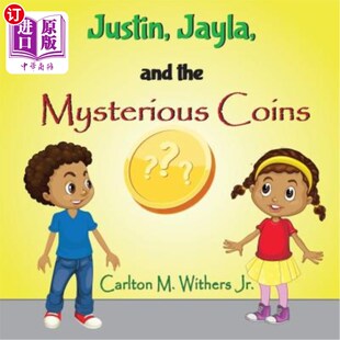 海外直订Justin, Jayla and the Mysterious Coins 贾斯汀、贾伊拉和神秘的硬币