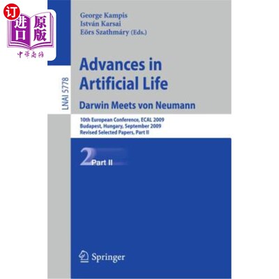 海外直订Advances in Artificial Life: 10th European Conference, Ecal 2009, Budapest, Hung 人工生命的进展:第十届欧洲