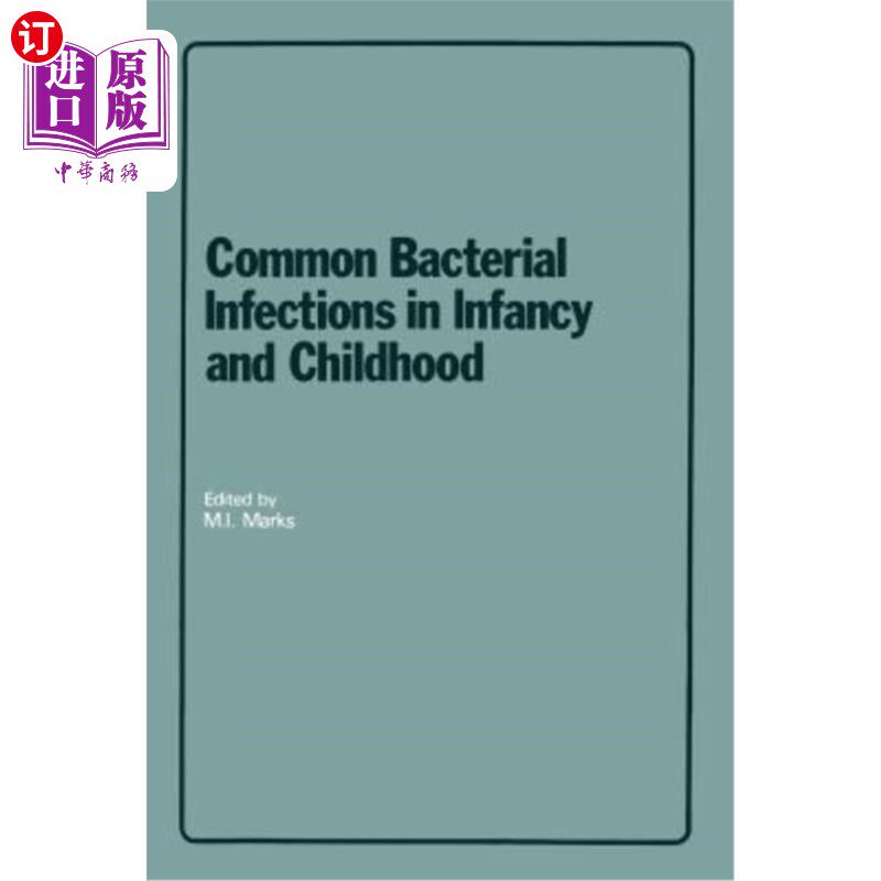 海外直订医药图书Common Bacterial Infections in Infancy and Childhood: Diagnosis and Treatment 婴幼儿常见细菌感染的