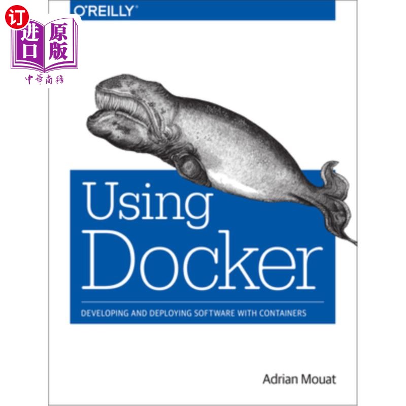 海外直订Using Docker: Developing and Deploying Software with Containers 使用Docker:使用容器开发和部署软件