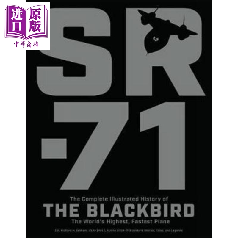 SR-71:黑鸟插图百科全集 英文原版 SR-71 : The Complete Illustrated History of the Blackbird【中商原版】