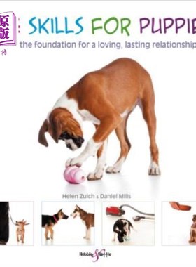 海外直订Life Skills for Puppies: Laying the Foundation for a Loving, Lasting Relationshi 小狗的生活技巧：为爱、持久