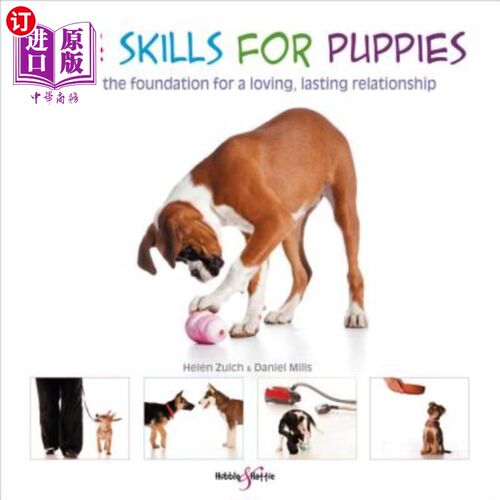 海外直订Life Skills for Puppies: Laying the Foundation for a Loving, Lasting Relationshi 小狗的生活技巧：为爱、持久