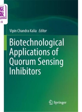 海外直订Biotechnological Applications of Quorum Sensing Inhibitors 群体感应抑制剂的生物技术应用