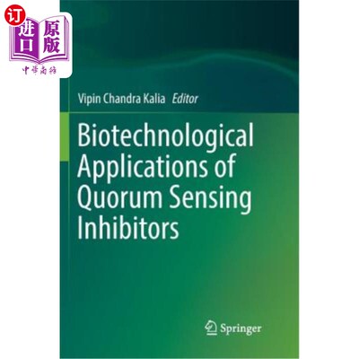 海外直订Biotechnological Applications of Quorum Sensing Inhibitors 群体感应抑制剂的生物技术应用