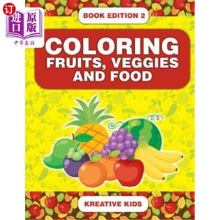 and Food 给水果 Fruits 蔬菜和食物上色 Veggies Edition 海外直订Coloring Book
