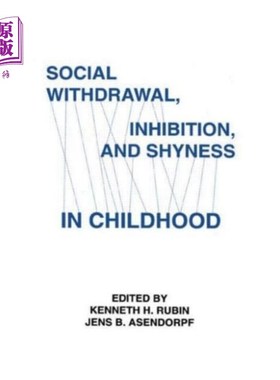海外直订Social Withdrawal, inhibition, and Shyness in Ch... 儿童时期的社交退缩、抑制和害羞