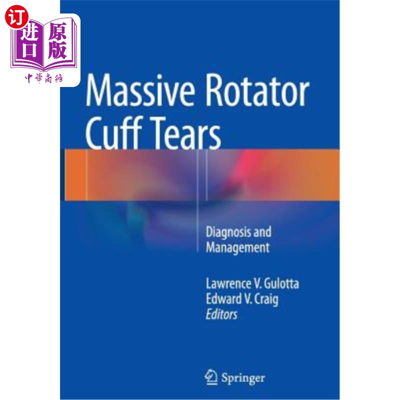 海外直订医药图书Massive Rotator Cuff Tears: Diagnosis and Management 肩袖大面积撕裂的诊断与处理