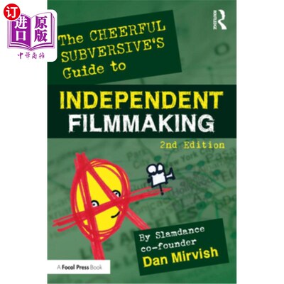 海外直订The Cheerful Subversive's Guide to Independent Filmmaking 快乐颠覆者的独立电影制作指南