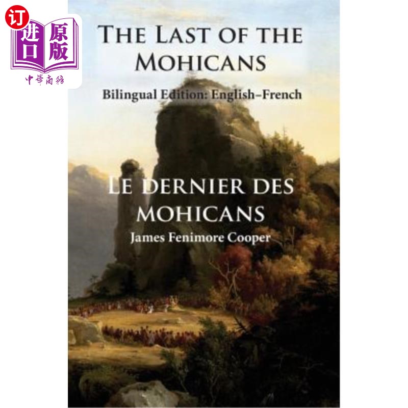 海外直订The Last of the Mohicans: Bilingual Edition: English-French 《最后的莫希干人》:双语版:英法