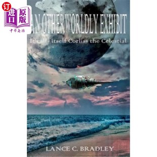 Calls Itself 海外直订An the Exhibit Corliss Celestial Otherworldly