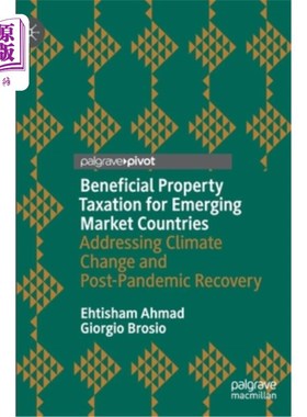 海外直订Beneficial Property Taxation for Emerging Market Countries: Addressing Climate C 新兴市场国家的收益性房产税