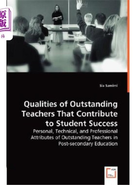 海外直订Qualities of Outstanding Teachers That Contribute to Student Success 有助于学生成功的优秀教师素质