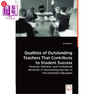 海外直订Qualities of Outstanding Teachers That Contribute to Student Success 有助于学生成功的优秀教师素质