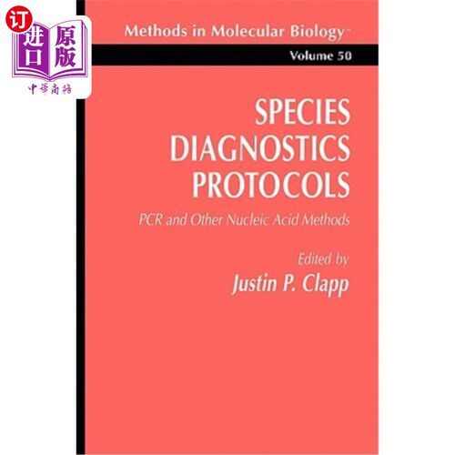 海外直订医药图书Species Diagnostics Protocols: PCR and Other Nucleic Acid Methods 物种诊断协议:PCR和其他核酸方法
