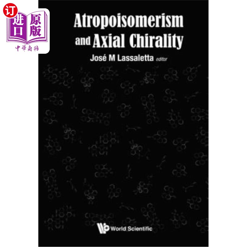 海外直订Atropisomerism and Axial Chirality 萎缩性肌节和轴向手性