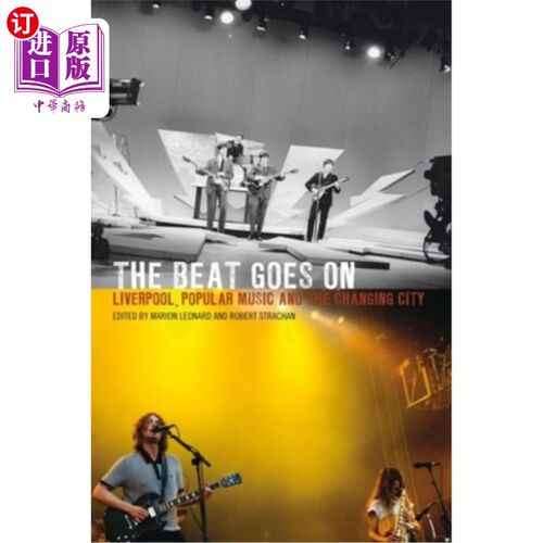 海外直订The Beat Goes On 《节奏继续:利物浦、流行音乐和变化的城市