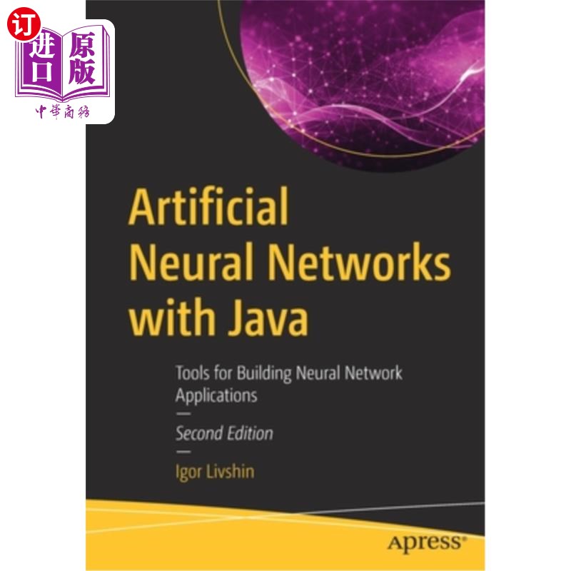 海外直订Artificial Neural Networks with Java: Tools for Building Neural Network Applicat 用Java构建人工神经:构