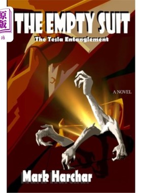 海外直订The Empty Suit: The Tesla Entanglement (A dark comedy interdimensional adventure 空战衣:特斯拉纠缠(一部黑色