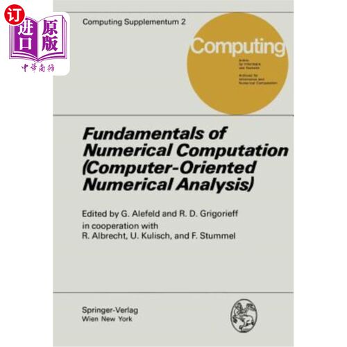海外直订Fundamentals of Numerical Computation (Computer-Oriented Numerical Analysis): (C 数值计算基础（面向计算机的