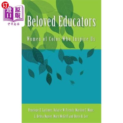 海外直订Beloved Educators: Women of Color Who Inspire Us 敬爱的教育家：激励我们的有色人种女性