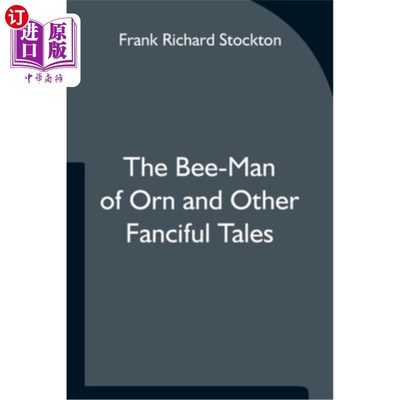 海外直订The Bee-Man of Orn and Other Fanciful Tales 《奥恩的蜂人与其他奇幻故事》