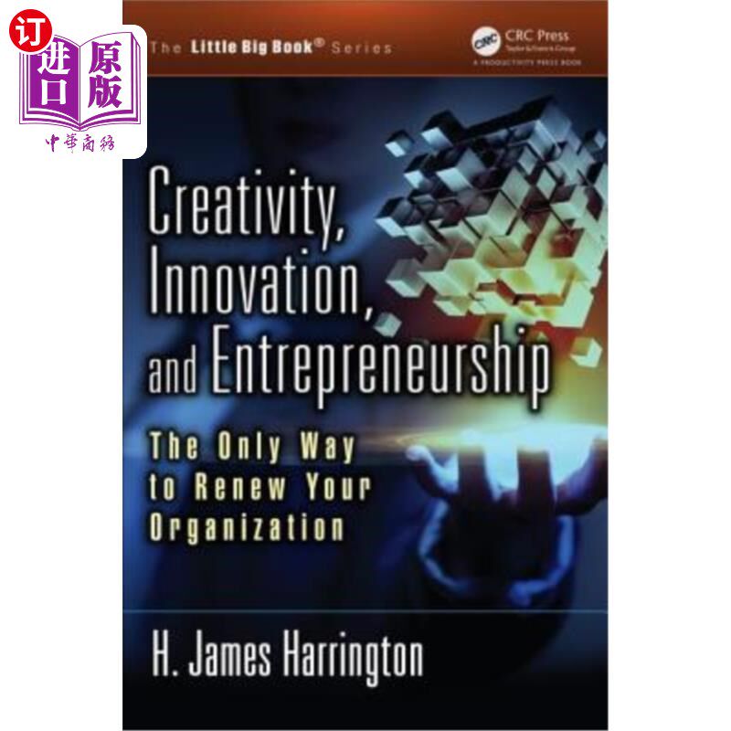 海外直订Creativity, Innovation, and Entrepreneurship: The Only Way to Renew Your Organiz 创造力，创新和企业家精神: