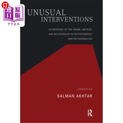 海外直订医药图书Unusual Interventions: Alterations of the Frame, Method, and Relationship in Psy 不寻常的干预:心理
