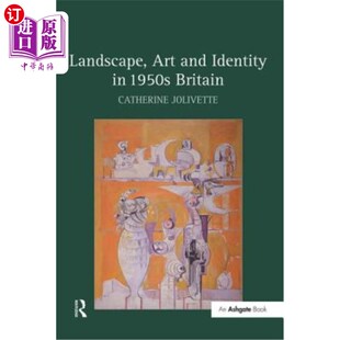 艺术与身份认同 Britain Art and Identity 海外直订Landscape 20世纪50年代英国 1950s 景观