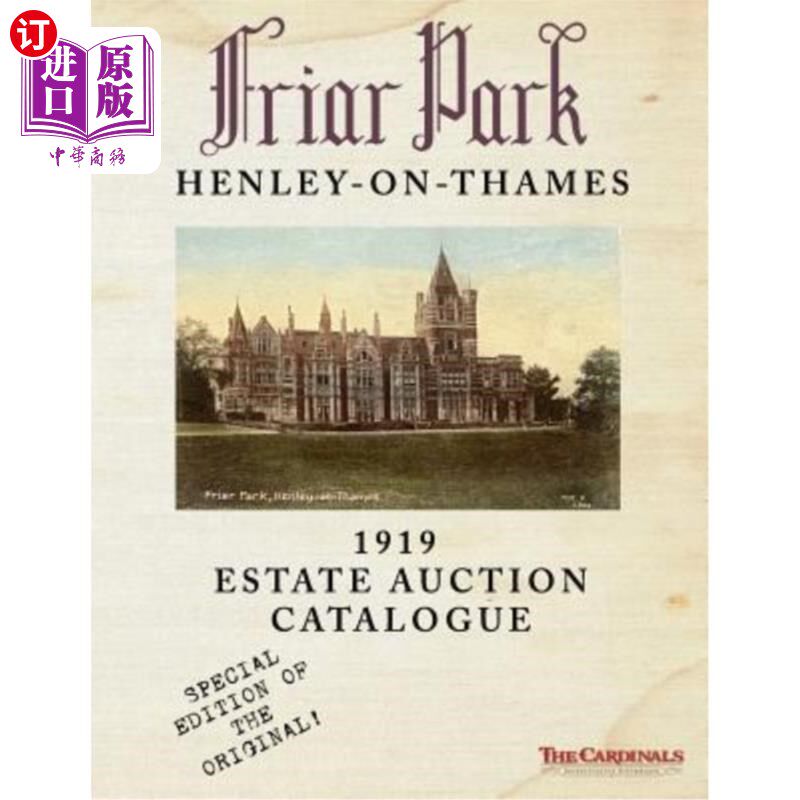 海外直订Friar Park: 1919 Estate Auction Catalogue: Special Black & White Edition 修士公园:1919房地产拍卖目录:特别黑