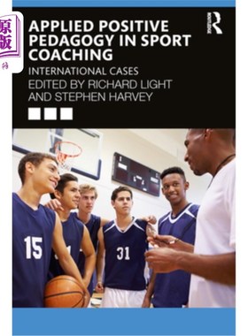 海外直订Applied Positive Pedagogy in Sport Coaching: International Cases 积极教学法在体育指导中的应用:国际案例