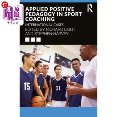 海外直订Applied Positive Pedagogy in Sport Coaching: International Cases 积极教学法在体育指导中的应用:国际案例