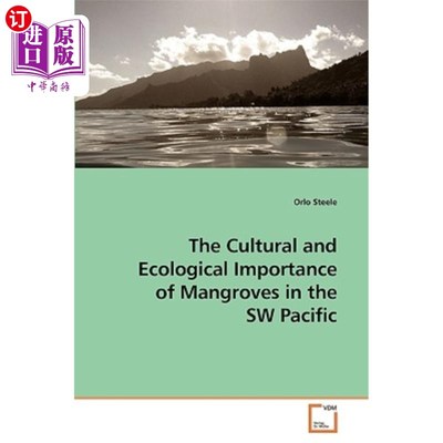 海外直订The Cultural and Ecological Importance of Mangroves in the SW Pacific 西南太平洋红树林的文化和生态重要性