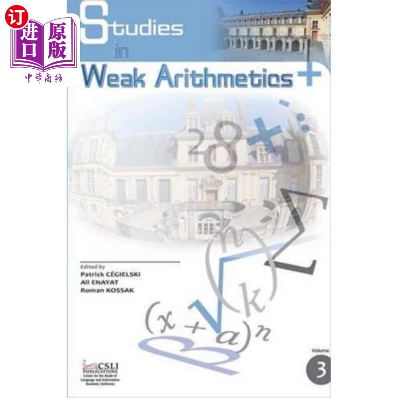 海外直订Studies in Weak Arithmetics 弱算术研究