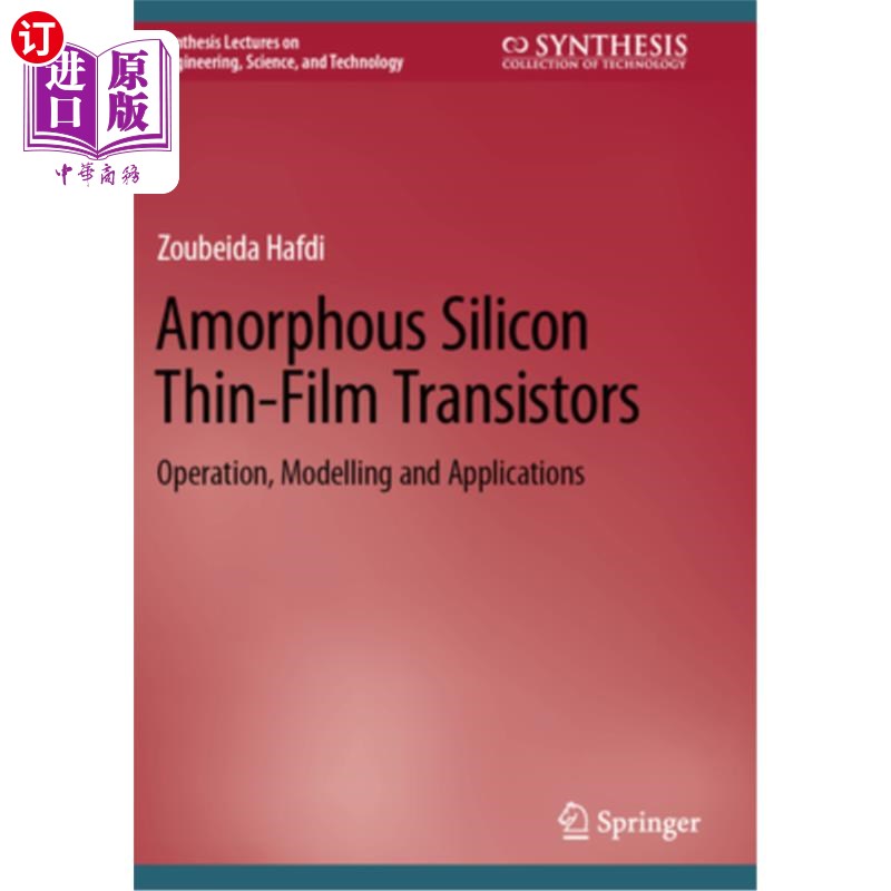 海外直订Amorphous Silicon Thin-Film Transistors: Operation, Modelling and Applications 非晶硅薄膜晶体管:操作,建模
