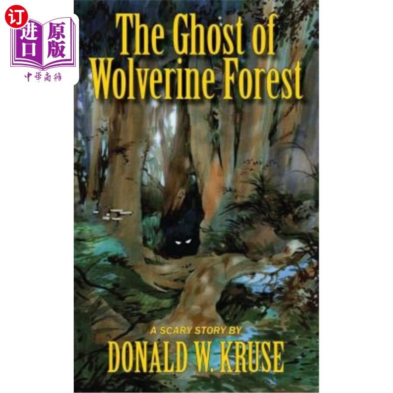 海外直订The Ghost of Wolverine Forest 狼獾森林的幽灵
