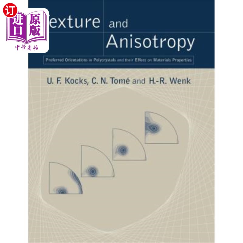 海外直订Texture and Anisotropy: Preferred Orientations in Polycrystals and Their Effect织构和各向异性：多晶中的择优取-封面