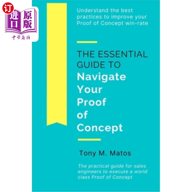 海外直订The Essential Guide to Navigate Your Proof of Concept: Understand and implement  引导你的概念证明的基本指南