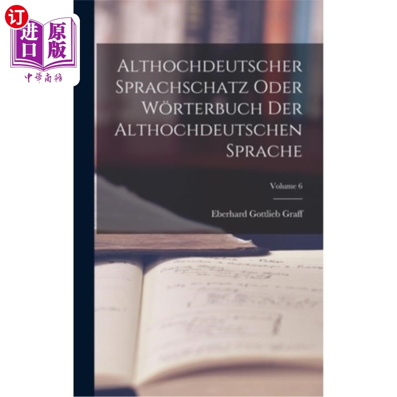 海外直订Althochdeutscher Sprachschatz Oder W?rterbuch Der Althochdeutschen Sprache; Volu 尽管德国人对德国人的看法是